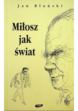 Miłosz jak świat