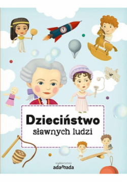 Dzieciństwo sławnych ludzi