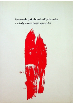 I wtedy minie twoja gorączka