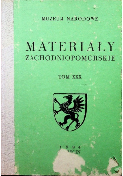 Materiały zachodniopomorskie Tom XXX