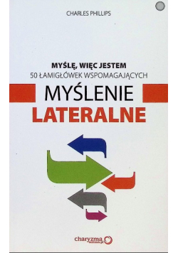 Myślę więc jestem 50 łamigłówek wspomagających myślenie lateralne