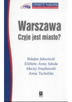 Warszawa Czyje jest miasto ?