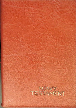 Pismo Święte Nowego Testamentu w przekładzie z języka greckiego