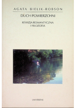 Duch powierzchni Rewizja romantyczna i filozofia
