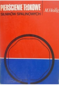 Pierścienie tłokowe silników spalinowych