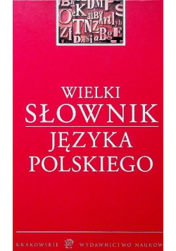 Wielki słownik Języka Polskiego