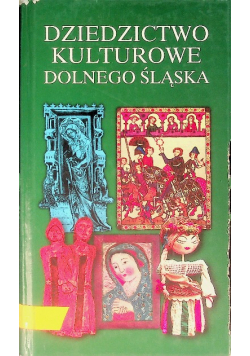 Dziedzictwo kulturowe Dolnego Śląska
