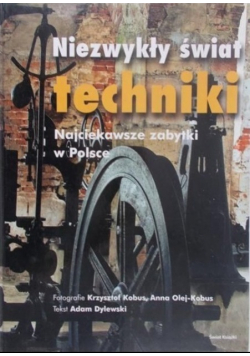 Niezwykły świat techniki najciekawsze zabytki w Polsce