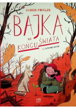 Bajka na końcu świata Ostatni ogród