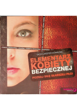 Elementarz kobiety bezpiecznej Poznaj siłę słabszej płci