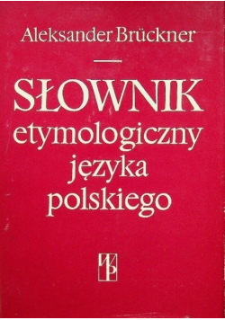 Słownik etymologiczny języka polskiego