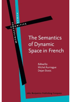 The Semantics of Dynamic Space in French Volume 66
