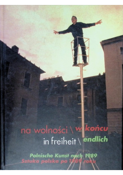 Na wolności w końcu