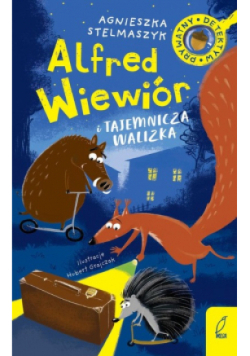 Alfred Wiewiór Tom 1 Alfred Wiewiór i tajemnicza walizka