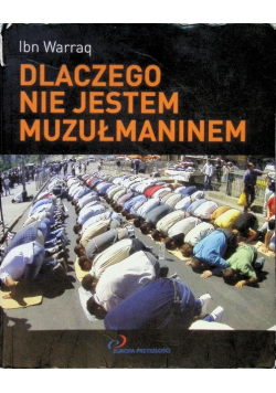 Dlaczego nie jestem muzułmaninem