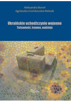 Ukraińskie uchodźczynie wojenne
