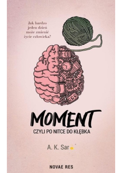 Moment, czyli po nitce do kłębka
