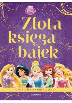 Złota księga bajek opowieści o księżniczkach