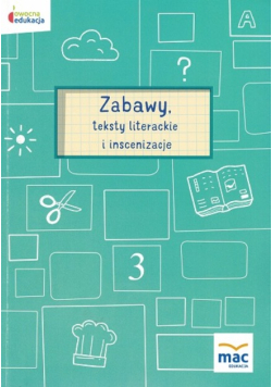 Zabawy, teksty literackie i inscenizacje