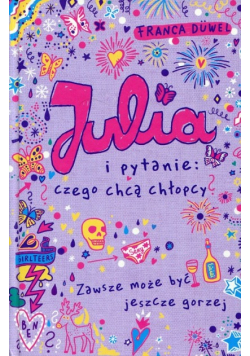 Julia i pytanie czego chcą chłopcy