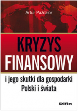 Kryzys finansowy i jego skutki dla gospodarki Polski i świata