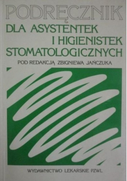 Podręcznik dla asystentek i higienistek stomatologicznych