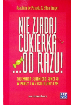 Nie zjadaj cukierka od razu
