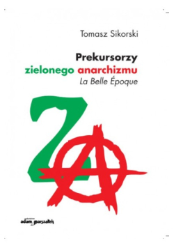 Prekursorzy zielonego anarchizmu