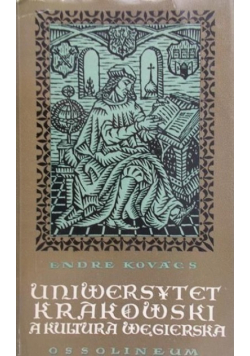 Uniwersytet Krakowski a kultura węgierska