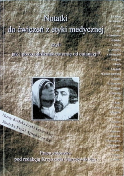 Notatki do ćwiczeń z etyki medycznej czyli jak i po co odróżniać eutymię od eutanazji