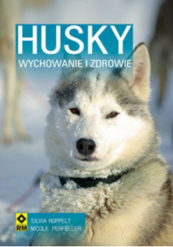 Husky Zdrowie i wychowanie
