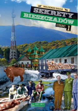 Sekrety Bieszczadów Część 1