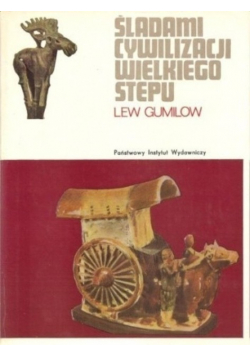 Śladami cywilizacji Wielkiego Stepu