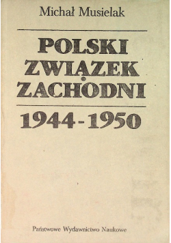 Polski Związek Zachodni 1944 - 1950