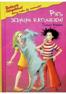 Pies jedynym ratunkiem