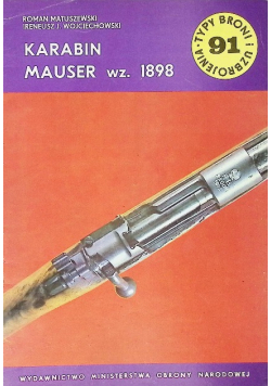 Typy Broni i uzbrojenie  Tom 91 Karabin Mauser wz 1898