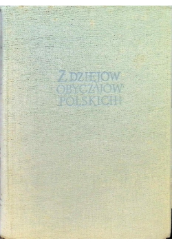 Z dziejów obyczajów polskich