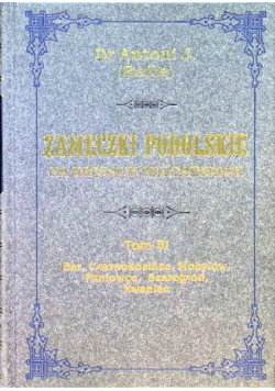 Zameczki podolskie na Kresach Multańskich Tom 3