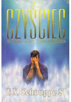 Czyściec w świetle legend i żywotów świętych