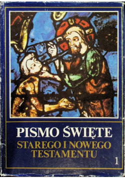 Pismo Święte Starego i Nowego Testamentu Tom 1