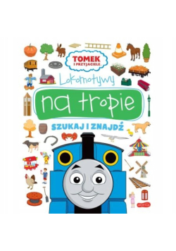 Lokomotywy na tropie. Tomek i przyjaciele