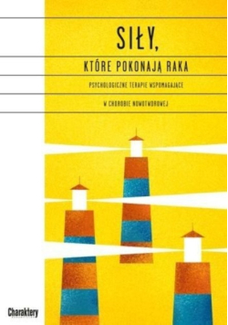 Siły które pokonają raka