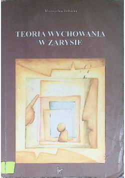 Teoria wychowania w zarysie