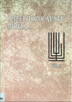 Dzieci holokaustu mówią Część 3