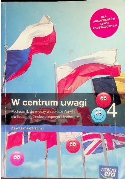 W centrum uwagi 4 Wiedza o społeczeństwie Podręcznik dla liceum ogólnokształcącego i technikum Zakres rozszerzony