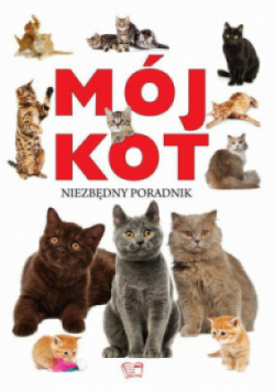 Mój kot niezbędny poradnik