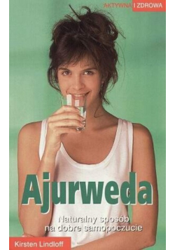 Ajurweda Naturalny sposób na dobre samopoczucie
