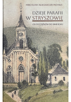 Dzieje parafii w Stryszowie Od początków do 1848 roku