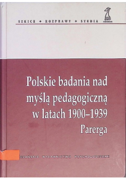 Polskie badania nad myślą pedagogiczną w latach 1900 - 1939