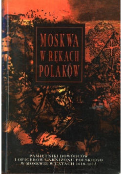 Moskwa w rękach Polaków